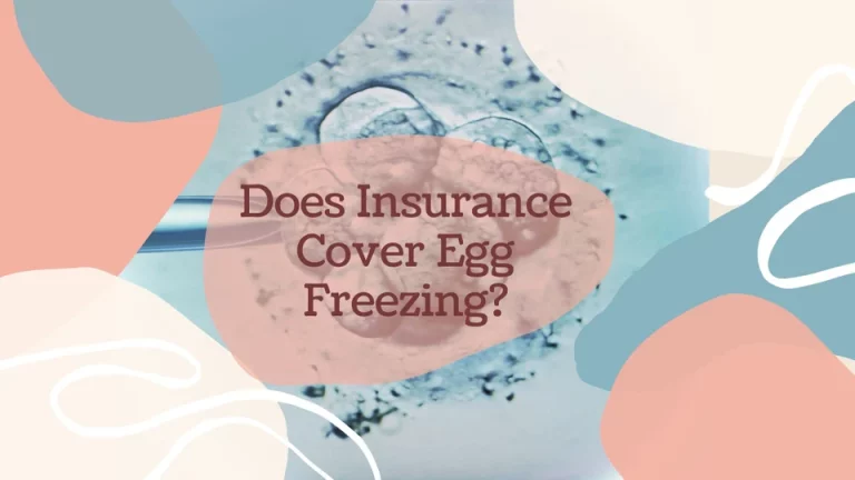 Does Insurance Cover Egg Freezing?